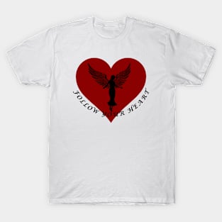 Follow your heart 1 T-Shirt